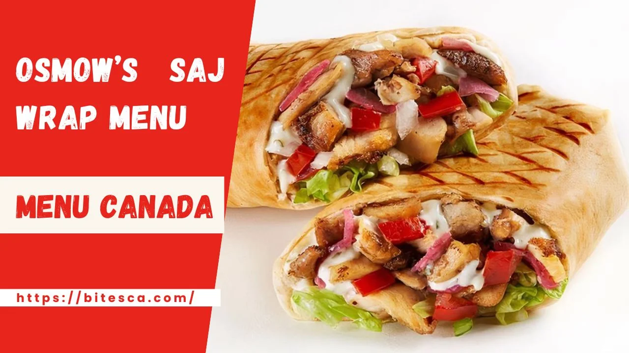 Osmow’s Prices Saj Wrap Menu Canada