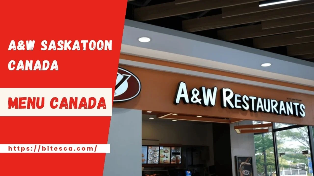 A&W Saskatoon Menu Prices Canada