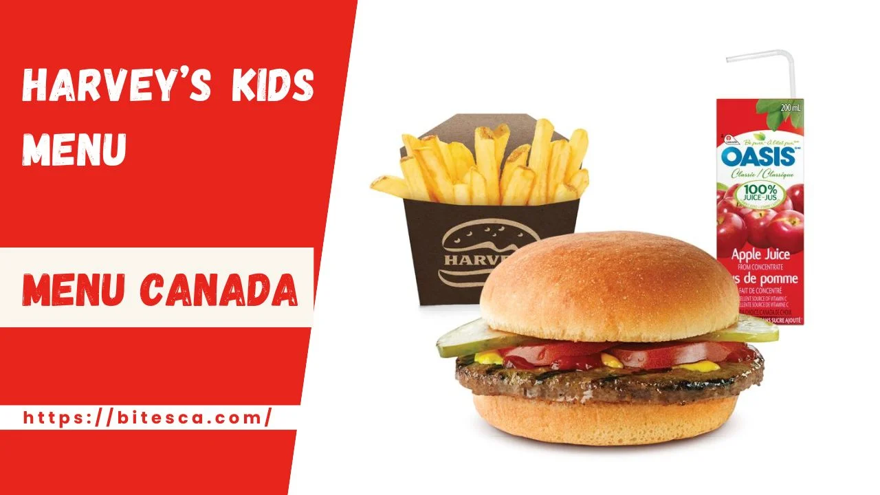 Harvey’s Kids Menu Price Canada